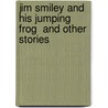 Jim Smiley And His Jumping Frog  And Other Stories door Mark Swain
