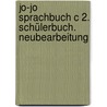Jo-Jo Sprachbuch C 2. Schülerbuch. Neubearbeitung door Onbekend