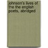 Johnson's Lives Of The The English Poets, Abridged