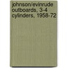 Johnson/Evinrude Outboards, 3-4 Cylinders, 1958-72 door Howard U. Young