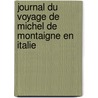 Journal Du Voyage de Michel de Montaigne En Italie door Anne-Gabriel Meusnier De Querlon