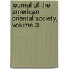 Journal Of The American Oriental Society, Volume 3 by Unknown