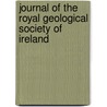 Journal Of The Royal Geological Society Of Ireland door Dublin Geological Soci