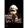 Karl Marx, The Apostle Of Hate, And Marxist Legacy door Boris M. Segal