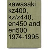 Kawasaki Kz400, Kz/Z440, En450 And En500 1974-1995 by Unknown