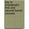 Key to Chardenal's First and Second French Courses by C.A. Chardenal