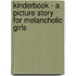 Kinderbook - A Picture Story For Melancholic Girls