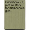 Kinderbook - A Picture Story For Melancholic Girls door Kan Takahama