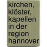 Kirchen, Klöster, Kapellen in der Region Hannover door Sascha Aust