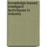 Knowledge-Based Intelligent Techniques in Industry door R.P. Johnson