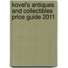 Kovel's Antiques And Collectibles Price Guide 2011 door Terry Kovel
