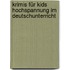 Krimis für Kids Hochspannung im Deutschunterricht