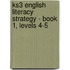 Ks3 English Literacy Strategy - Book 1, Levels 4-5