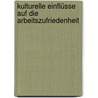 Kulturelle Einflüsse auf die Arbeitszufriedenheit by Karsten Muller