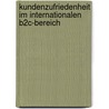 Kundenzufriedenheit im internationalen B2C-Bereich by Oliver Kopp
