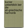 Kurzer Ueberblick Ber Die Alt-Griechische Harmonik door Carl Lang