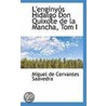L'Enginyos Hidalgo Don Quixote De La Mancha, Tom I door Miguel de Cervantes Y. Saavedra