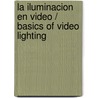 La Iluminacion en Video / Basics of Video Lighting by Graham Swainson