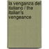 La Venganza del Italiano / The Italian's Vengeance