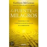 La fuente de los milagros / The Source of Miracles by Kathleen McGowan
