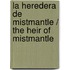 La heredera de Mistmantle / The Heir of Mistmantle