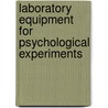 Laboratory Equipment For Psychological Experiments door Anonymous Anonymous