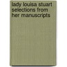 Lady Louisa Stuart Selections From Her Manuscripts by Hon James Home