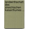 Landwirthschaft Des Streichischen Kaiserthumes ... door Franz Heintl