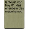 Lanfeust von Troy 01. Das Elfenbein des Magohamoth door Scotch Arleston