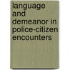 Language And Demeanor In Police-Citizen Encounters door Phillip Chong Ho Shon