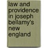 Law And Providence In Joseph Bellamy's New England