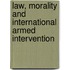Law, Morality And International Armed Intervention