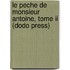 Le Peche De Monsieur Antoine, Tome Ii (Dodo Press)