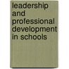 Leadership And Professional Development In Schools door John West-Burnham