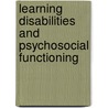 Learning Disabilities And Psychosocial Functioning door Byron P. Rourke