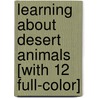 Learning about Desert Animals [With 12 Full-Color] by Sy Barlowe
