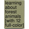 Learning about Forest Animals [With 12 Full-Color] door Jan Sovak