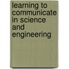 Learning to Communicate in Science and Engineering door Neal Lerner