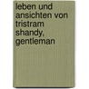 Leben und Ansichten von Tristram Shandy, Gentleman by Lawrence Sterne