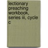 Lectionary Preaching Workbook, Series Iii, Cycle C door George M. Bass