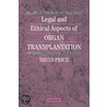 Legal and Ethical Aspects of Organ Transplantation door David Price