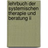 Lehrbuch Der Systemischen Therapie Und Beratung Ii by Jochen Schweitzer