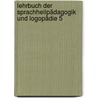 Lehrbuch der Sprachheilpädagogik und Logopädie 5 door M. Grohnfeldt