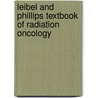 Leibel And Phillips Textbook Of Radiation Oncology by Theodore L. Phillips