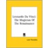 Leonardo Da Vinci: The Magician Of The Renaissance