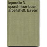 Leporello 3. Sprach-Lese-Buch. Arbeitsheft. Bayern door Onbekend