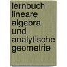 Lernbuch Lineare Algebra und Analytische Geometrie by Gerd Fischer