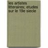 Les Artistes Litteraires; Etudes Sur Le 19e Siecle door Maurice Spronck
