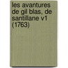 Les Avantures De Gil Blas, De Santillane V1 (1763) by Alain Rene le Sage