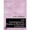 Les Contemporains; Etudes Et Portraits Litteraires door Tre'